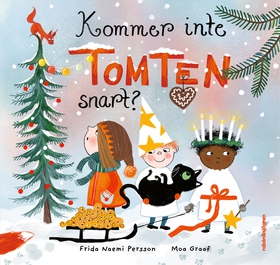 Kommer inte tomten snart? (e-bok) av Frida Naem