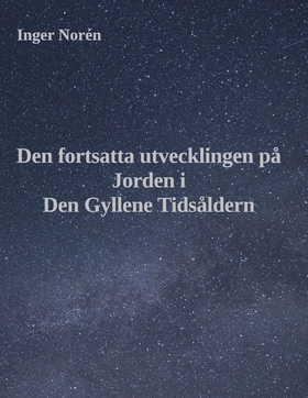 Den fortsatta utvecklingen på Jorden i Den Gyll