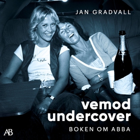Vemod undercover : boken om ABBA (ljudbok) av J