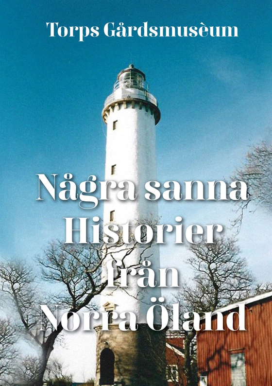 Några sanna Historier från Norra Öland