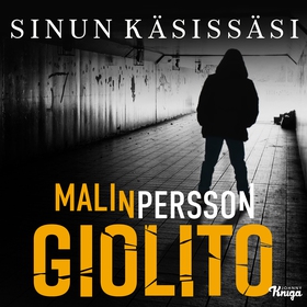 Sinun käsissäsi (ljudbok) av Malin Persson Giol