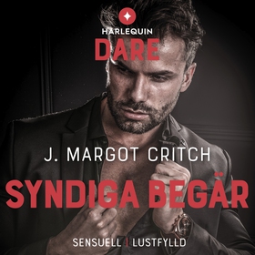 Syndiga begär (ljudbok) av J. Margot Critch