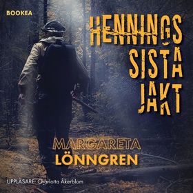 Hennings sista jakt (ljudbok) av Margareta Lönn