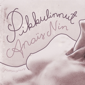 Pikkulinnut (ljudbok) av Anaïs Nin