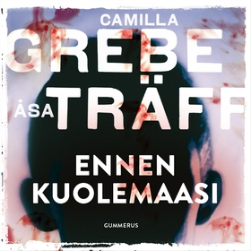 Ennen kuolemaasi (ljudbok) av Camilla Grebe, Ås