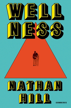 Wellness (e-bok) av Nathan Hill