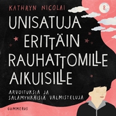 Unisatuja erittäin rauhattomille aikuisille 8 - Arvoituksia ja salamyhkäisiä valmisteluja