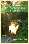 Utan smärta, ingen ära – el Camino
