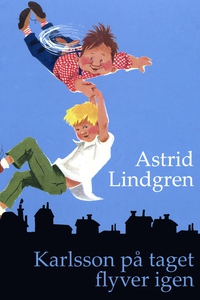 Karlsson på taget flyver igen (e-bog)