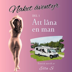 Naket äventyr - Att låna en man (ljudbok) av El