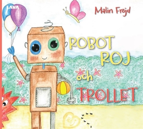 Robot Roj och Trollet (e-bok) av Malin Fröjd