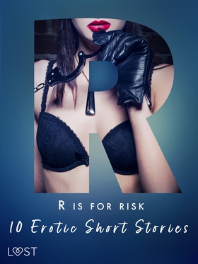 R is for Risk - 10 Erotic Short Stories (e-bok)