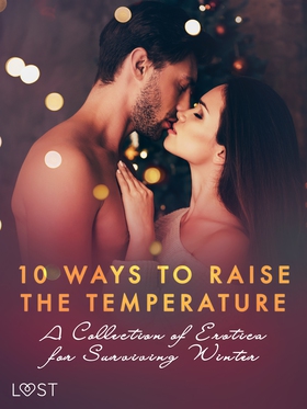 10 ways to raise the temperature – A Collection
