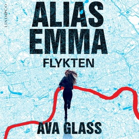 Alias Emma. Flykten (ljudbok) av Ava Glass