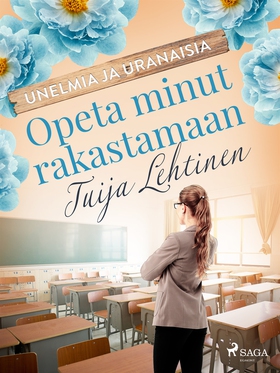 Opeta minut rakastamaan (e-bok) av Tuija Lehtin