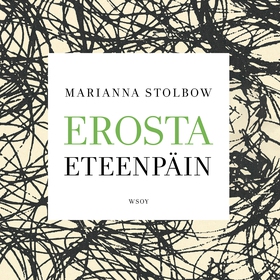 Erosta eteenpäin (ljudbok) av Marianna Stolbow
