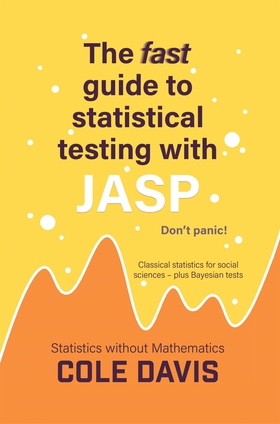 The fast guide to statistical testing with JASP