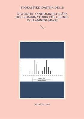 Stokastikdidaktik del 2: Statistik, sannolikhet