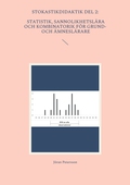 Stokastikdidaktik del 2: Statistik, sannolikhetslära och kombinatorik för grund- och ämneslärare