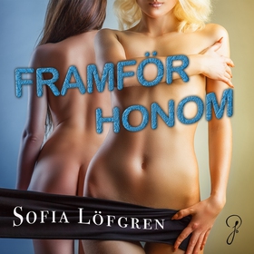 Framför honom (ljudbok) av Sofia Löfgren