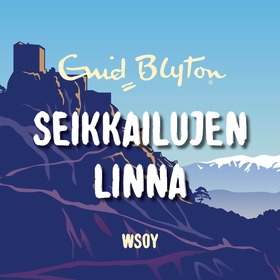 Seikkailujen linna (ljudbok) av Enid Blyton