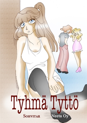 Tyhmä Tyttö (e-bok) av Sonja Heikkilä