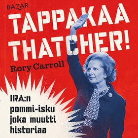 Tappakaa Thatcher! (ljudbok) av Rory Carroll