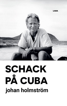 Schack på Cuba (e-bok) av Johan Holmström