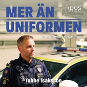 Mer än uniformen : en polismans berättelser