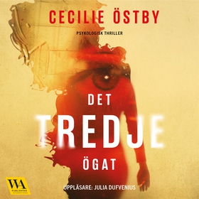 Det tredje ögat (ljudbok) av Cecilie Östby