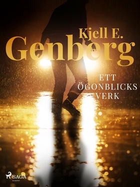 Ett ögonblicks verk (e-bok) av Kjell E. Genberg