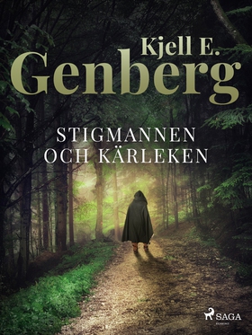 Stigmannen och kärleken (e-bok) av Kjell E. Gen