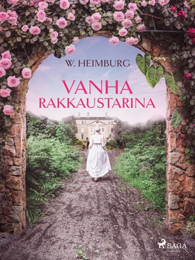 Vanha rakkaustarina (e-bok) av W. Heimburg