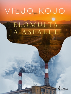 Elomulta ja asfaltti (e-bok) av Viljo Kojo