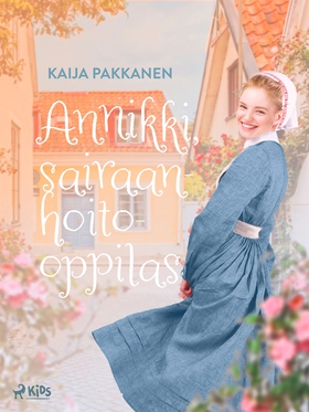 Annikki, sairaanhoito-oppilas (e-bok) av Kaija 