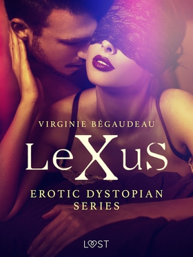 LeXuS - erotic dystopian series (e-bok) av Virg