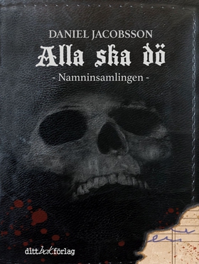 Alla ska dö, Namninsamlingen (e-bok) av Daniel 