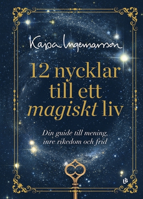 12 nycklar till ett magiskt liv (e-bok) av Kajs