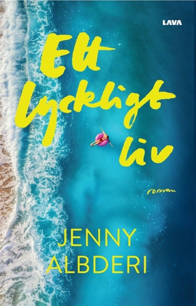 Ett lyckligt liv (e-bok) av Jenny Albderi