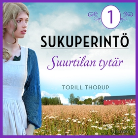 Suurtilan tytär (ljudbok) av Torill Thorup