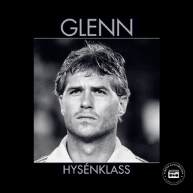 Glenn Hysénklass (ljudbok) av Stefan Thylin