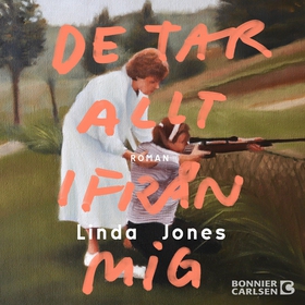 De tar allt ifrån mig (ljudbok) av Linda Jones