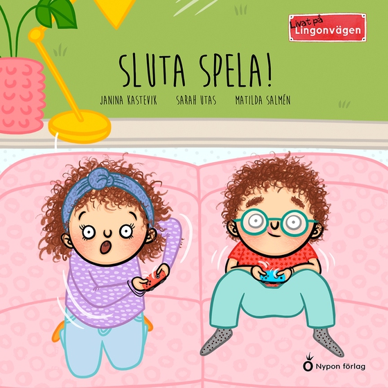 Livat på Lingonvägen: Sluta spela!