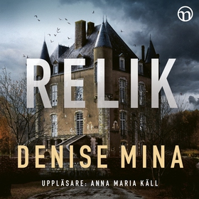 Relik (ljudbok) av Denise Mina