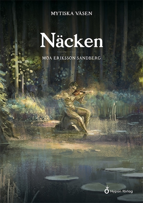 Mytiska väsen - Näcken (e-bok) av Moa Eriksson 