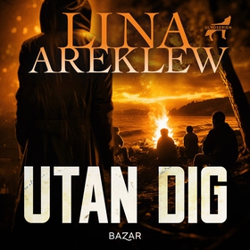 Utan dig (ljudbok) av Lina Areklew