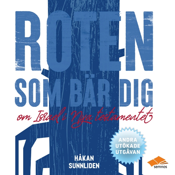 Roten som bär dig; om Israel i Nya testamentet