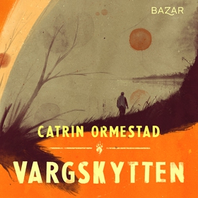 Vargskytten (ljudbok) av Catrin Ormestad