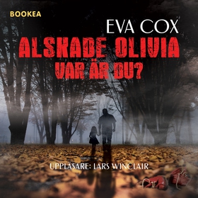 Älskade Olivia - var är du? (ljudbok) av Eva Co