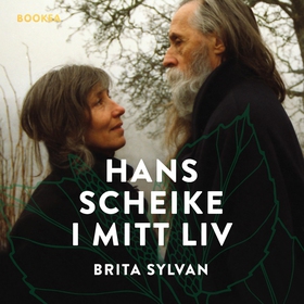 Hans Scheike i mitt liv (ljudbok) av Brita Sylv